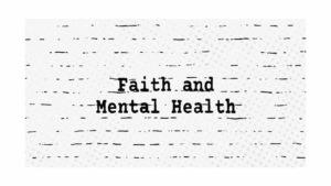 Faith and Mental Health